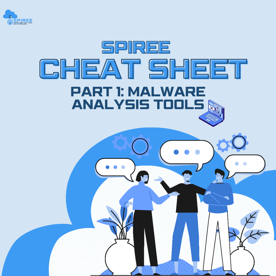 SPIREE Cheat Sheet – Part 1: Malware Analysis Tools
